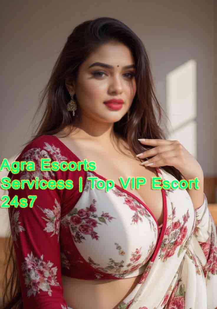 Agra Escorts Servicess | Top VIP Escort 24s7